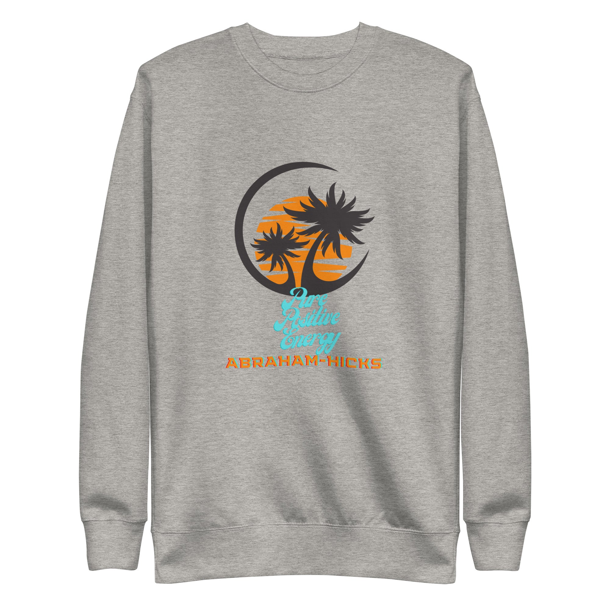 Unisex Premium Sweatshirt - Abraham-Hicks Shop