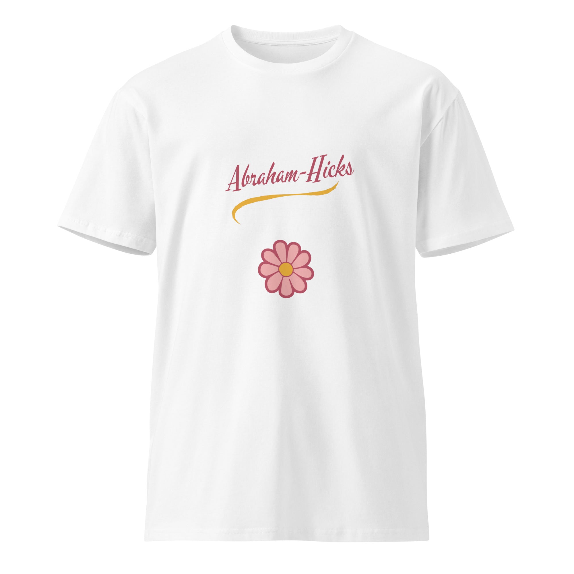 Unisex premium t-shirt - Abraham-Hicks Shop